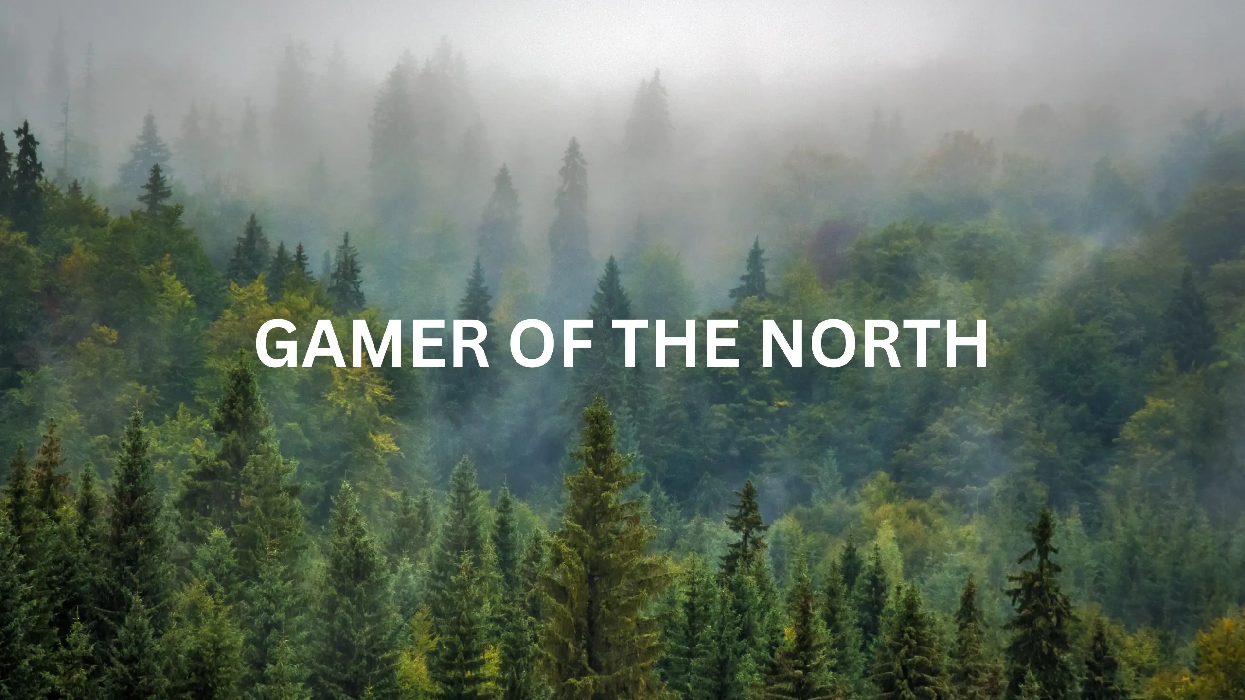 Gamer of the North
